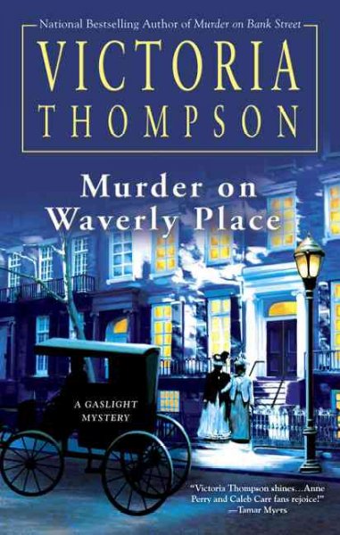 Murder on Waverley place : a Gaslight mystery.