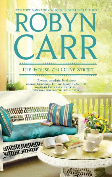 The house on Olive Street / Robyn Carr.