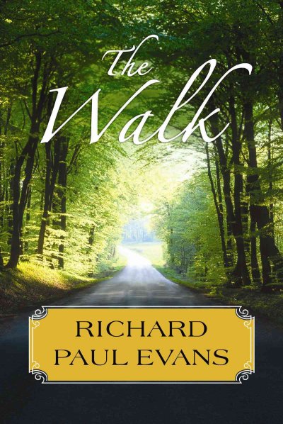 The walk / Richard Paul Evans.