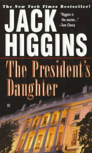 The president's daughter / Jack Higgins.