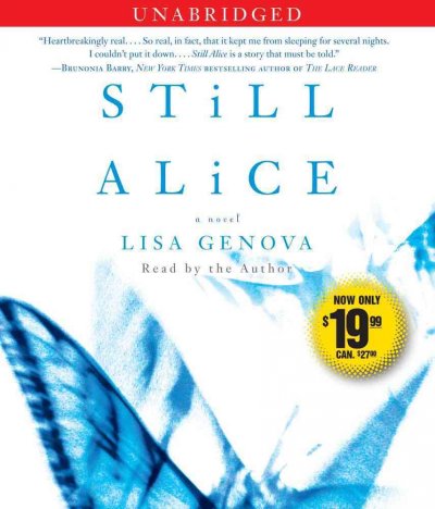 Still Alice [sound recording (CD)] / written and read by Lisa Genova.