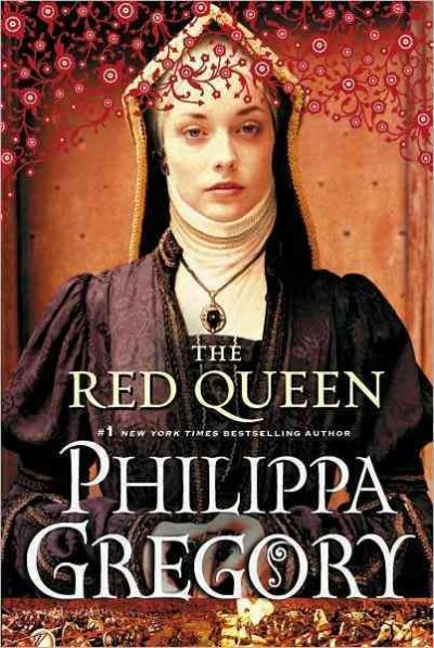 The red queen : A Novel / Philippa Gregory.