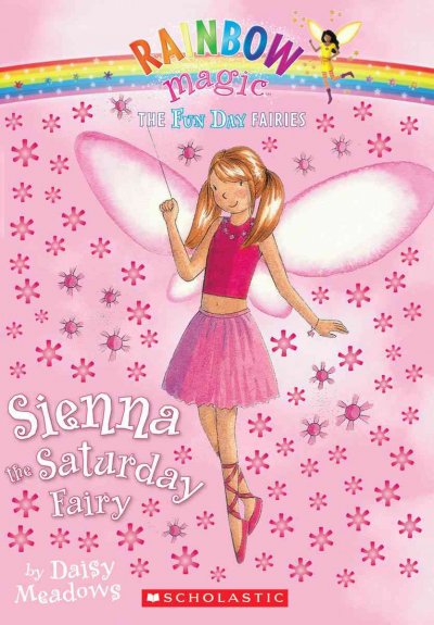 Sienna The Saturday Fairy - Rainbow Magic : The Fun Day Fairies.