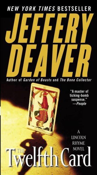 The twelfth card : a Lincoln Rhyme novel / Jeffery Deaver.
