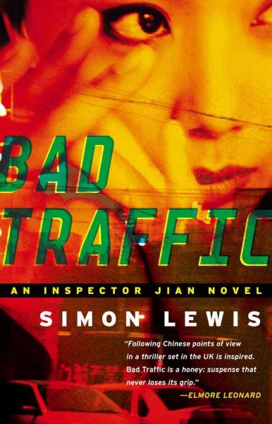Bad traffic : an Inspector Jian novel / Simon Lewis.