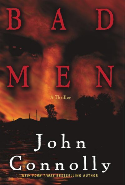 Bad men : a thriller / John Connolly.