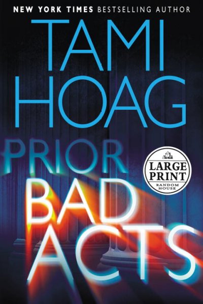 Prior bad acts [text (large print)] / Tami Hoag.