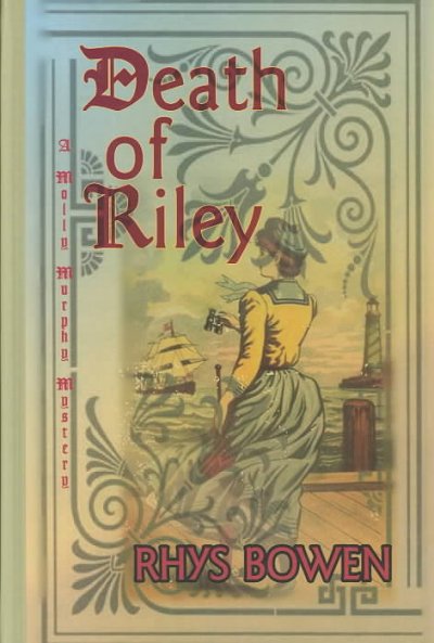 Death of Riley : a Molly Murphy mystery / Rhys Bowen.