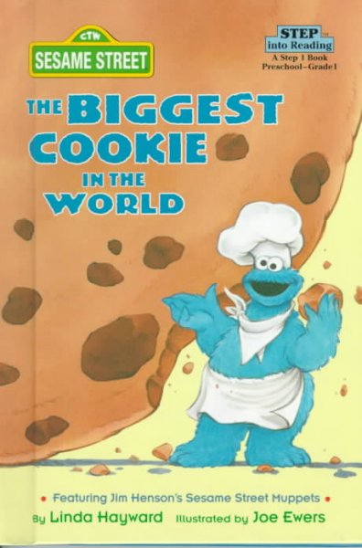 The biggest cookie in the world / by Linda Hayward ; illustrated by Joe Ewers.