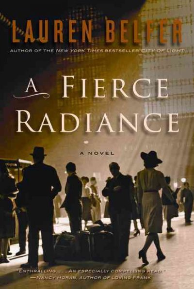 A fierce radiance : a novel / Lauren Belfer.