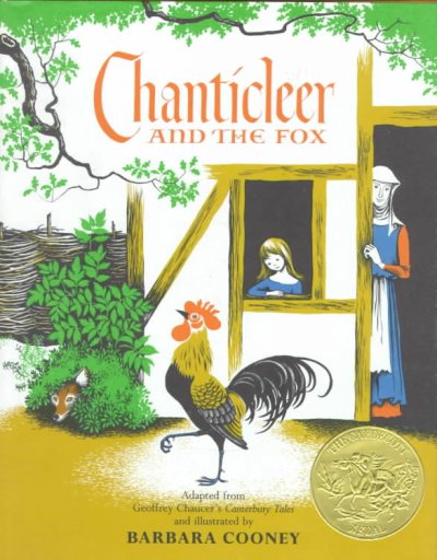 Chanticleer and the fox / adapted from Geoffrey Chaucer's Canterbury Tales and illustrated by Barbara Cooney.