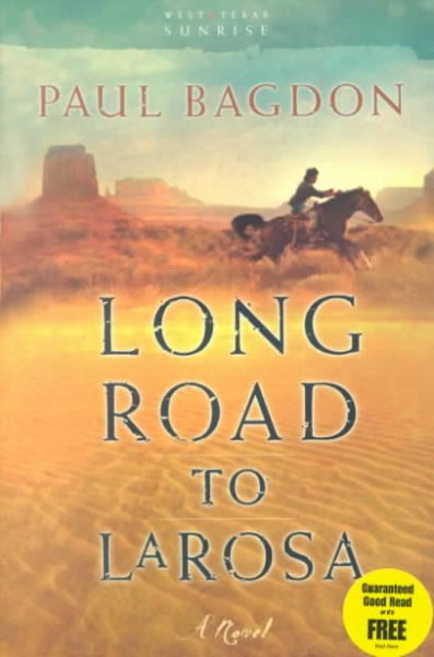 Long road to LaRosa [book] : a novel / Paul Bagdon.