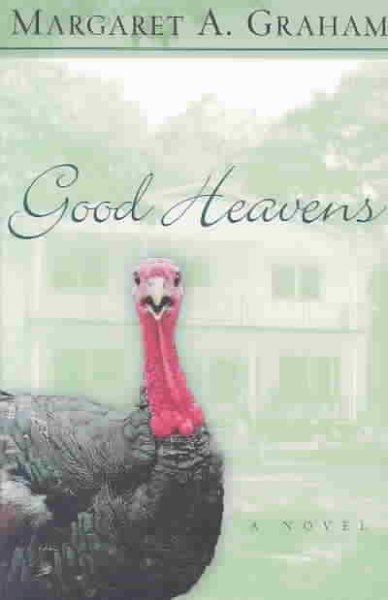 Good heavens [book] : a novel  / Margaret A. Graham.