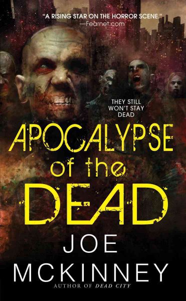 Apocalypse of the dead / Joe McKinney.