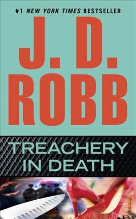 Treachery in death / J. D. Robb.