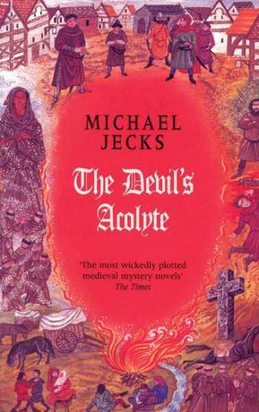 The devil's acolyte / Michael Jecks.