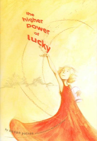 The High power of lucky / Susan Patron, ill. by Matt Phelan.