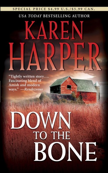 Down to the bone / Karen Harper.