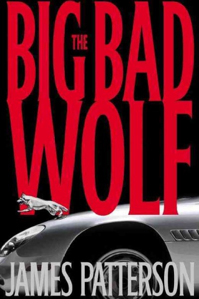 The big bad wolf. / James Patterson.