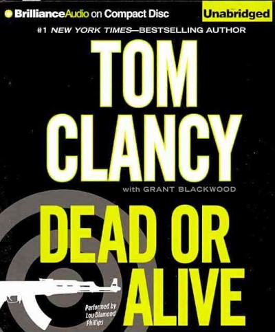 Dead or alive [sound recording] / Tom Clancy with Grant Blackwood.