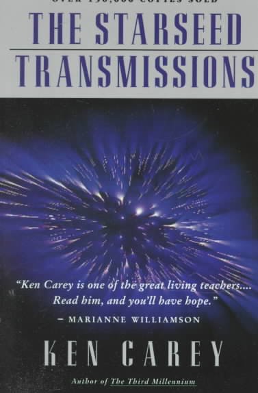 The starseed transmissions / by Ken Carey.
