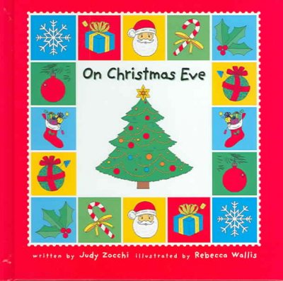 On Christmas Eve / written by Judy Zocchi ; illustrated by Rebecca Wallis.