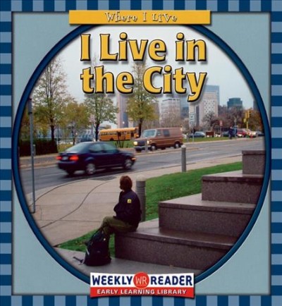 I live in the city / by Gini Holland.