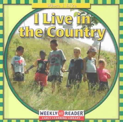 I live in the country / by Gini Holland.
