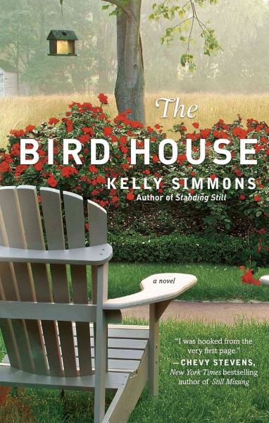 The bird house / Kelly Simmons.