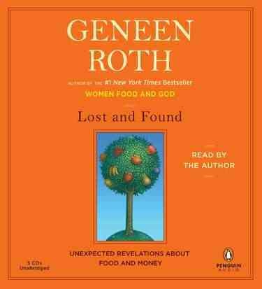 Lost and found [sound recording] : [sound recording] / Geneen Roth.