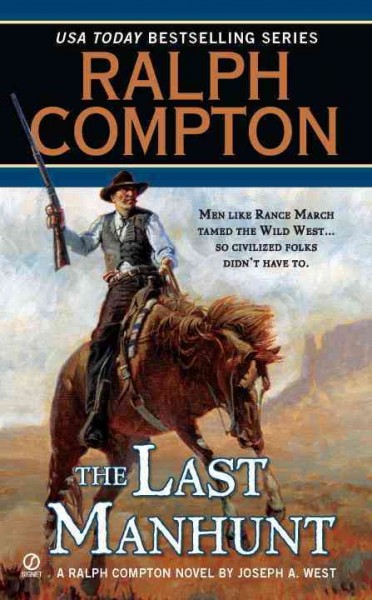 The last manhunt : a Ralph Compton novel / by Joseph A. West.