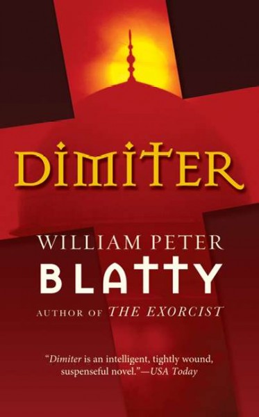 Dimiter / William Peter Blatty.