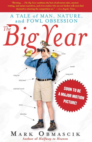 The big year : a tale of man, nature, and fowl obsession / Mark Obmascik.
