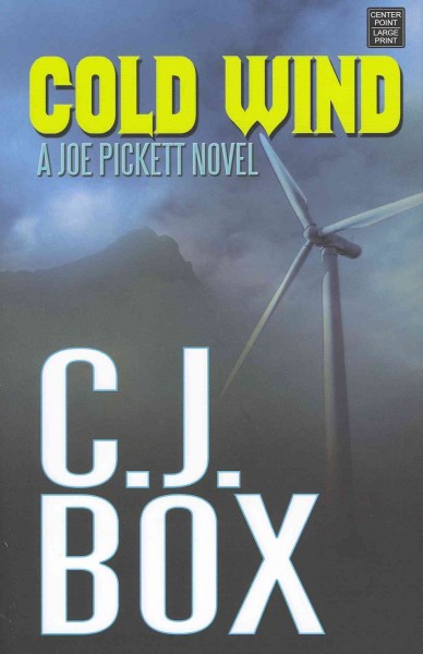 Cold wind / C. J. Box.