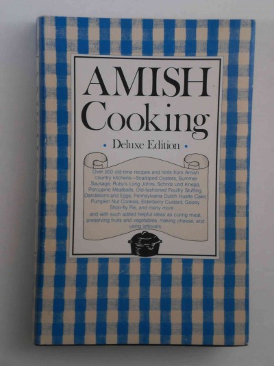 Amish cooking / Mark Eric Miller, editor ; Dorothy Ferguson, food consultant.