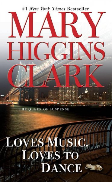 Loves music, loves to dance / Mary Higgins Clark.