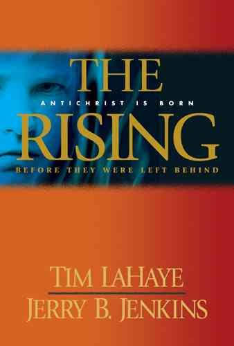 The Rising; Antichrist is born : Before they were left behind / by Tim Lahaye.