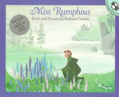 Miss Rumphius : story and pictures / by Barbara Cooney.