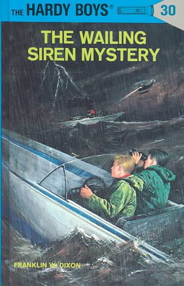 The wailing siren mystery / by Franklin W. Dixon.