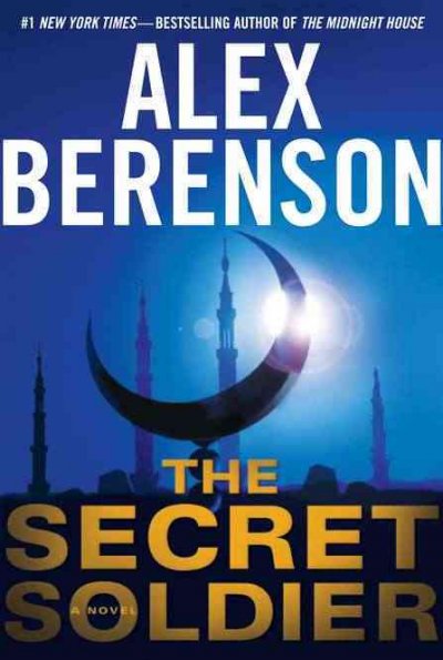 Secret soldier. / Alex Berenson.