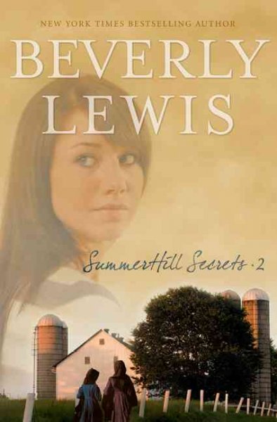 SummerHill secrets. 2 / [book] / Beverly Lewis.