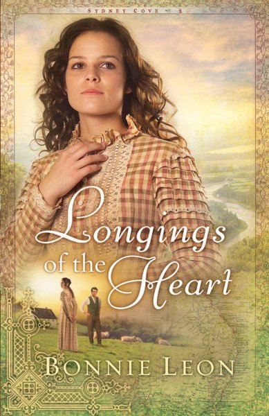 Longings of the heart [book] / Bonnie Leon.