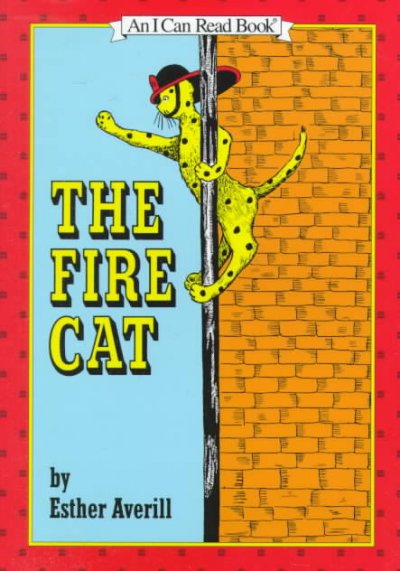 The fire cat [text]. / story and pictures by Esther Averill.