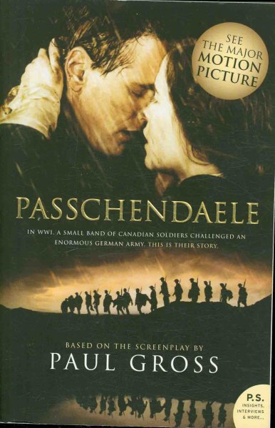 Passchendaele [book] : the novel : based on the screenplay / by Paul Gross.
