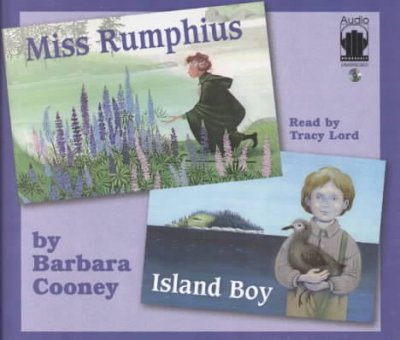 Miss Rumphius & island boy [sound recording] / Barbara Cooney.