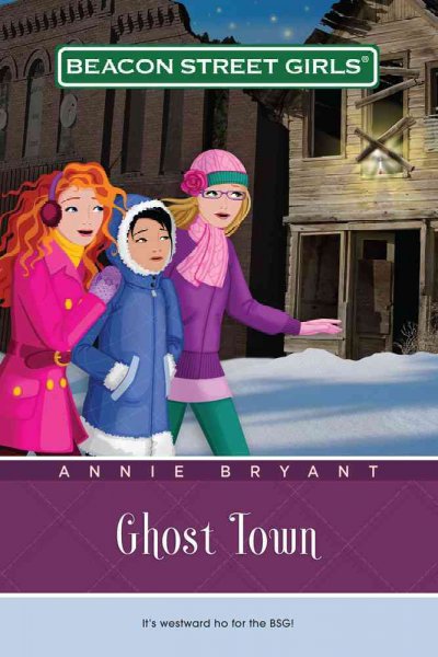 Ghost town / [by Annie Bryant].