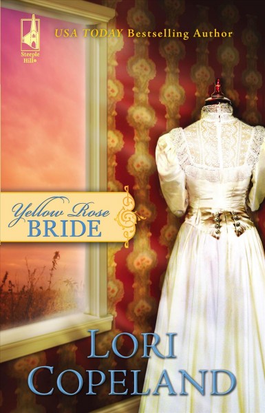 Yellow rose bride / Lori Copeland.
