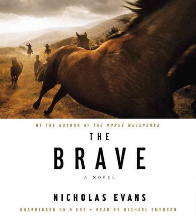 The brave [sound recording] / Nicholas Evans.