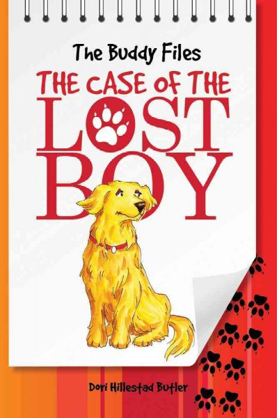 The case of the lost boy : The Buddy Files, Book 1 / Dori Hillestad Butler ; pictures by Jeremy Tugeau.