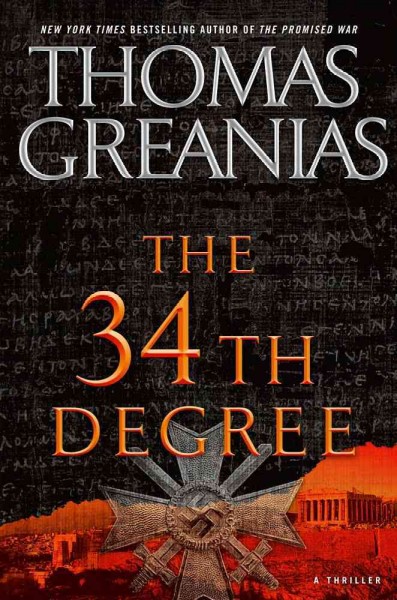 The 34th degree : a thriller / Thomas Greanias.
